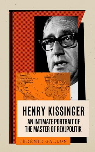 Henry Kissinger, the European by Jérémie Gallon, 9781805224600