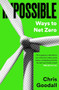 Possible (Ways to Net Zero) by Chris Goodall, 9781800818941