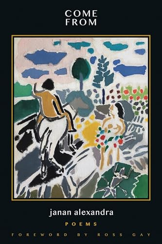 come from by janan alexandra, Ross Gay, 9781960145475