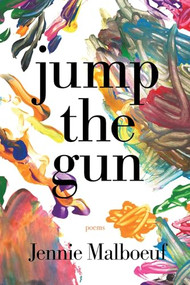 jump the gun by Jennie Malboeuf, 9781960145413