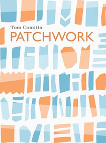 Patchwork - 9781566897297 by Tom Comitta, 9781566897297