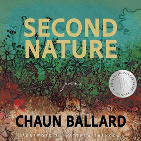 Second Nature - 9781960145529 by Chaun Ballard, Matthew Shenoda, 9781960145529