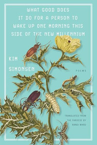 What good does it do for a person to wake up one morning this side of the new millennium by Kim Simonsen, Randi Ward, 9781646053728