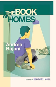 The Book of Homes by Andrea Bajani, Elizabeth Harris, 9781646053810