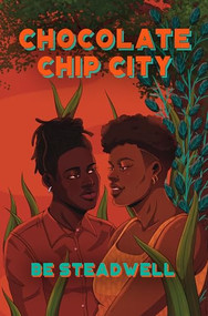 Chocolate Chip City by Be Steadwell, 9781612943152