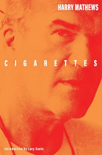 Cigarettes - 9781628976076 by Harry Mathews, Lucy Sante, 9781628976076