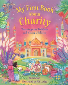 My First Book About Charity by Sara Khan, Ali Lodge, 9781835920008