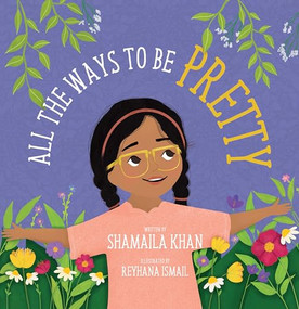 All the Ways to Be Pretty by Shamaila Khan, Reyhana Ismail, 9780860379584
