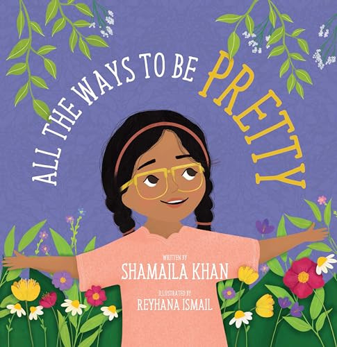 All the Ways to Be Pretty by Shamaila Khan, Reyhana Ismail, 9780860379584
