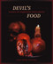 Devil's Food (Feasts of Exquisite Indulgence) by Adam Ostrofsky, 9781627311618