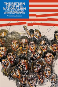 The Return of Black Nationalism and the Death of White Supremacy by Dr. Vincent Edward Oluwole Adejumo, 9781627311625