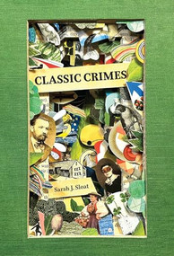 Classic Crimes by Sarah J. Sloat, 9781956046397