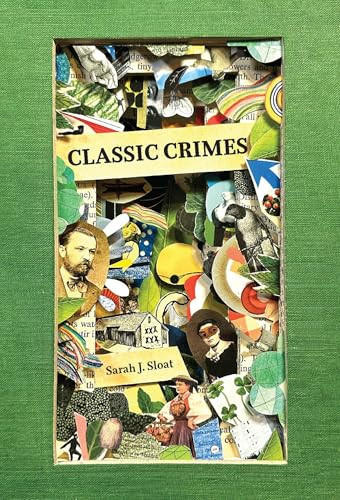 Classic Crimes by Sarah J. Sloat, 9781956046397