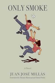 Only Smoke by Juan José Millás, Thomas Bunstead, Daniel Hahn, 9781954276444