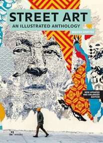 Street Art (An Illustrated Anthology. New Updated and Enlarged Edition) by Magda Danysz, 9788410650220