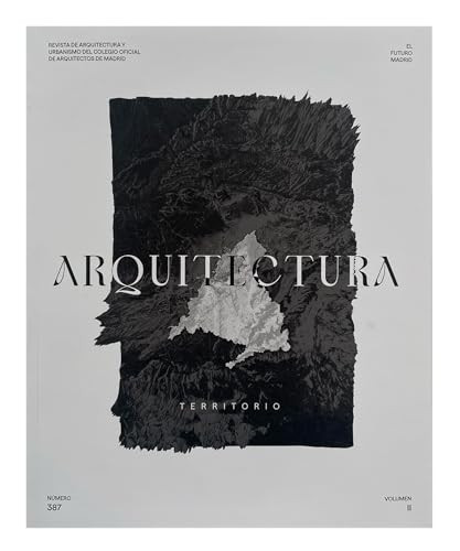 Arquitectura Nº 387 (Territorio) by Javier García-Germán, Alejandro Valdivieso, 9781638401421