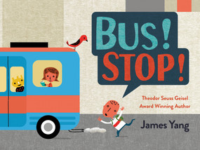 Bus! Stop! by James Yang, James Yang, 9780593694718