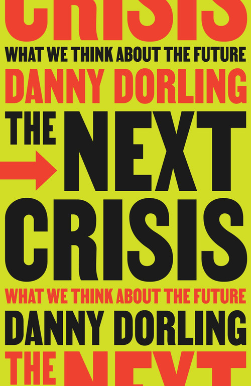 The Next Crisis (What We Think About the Future) by Danny Dorling, 9781804294345