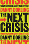 The Next Crisis (What We Think About the Future) by Danny Dorling, 9781804294345