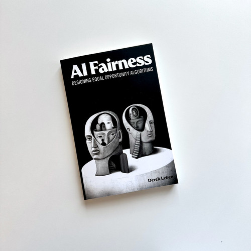 AI Fairness (Designing Equal Opportunity Algorithms) by Derek Leben, 9780262552363