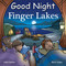 Good Night Finger Lakes by Adam Gamble, Mark Jasper, Harvey Stevenson, 9781649071354