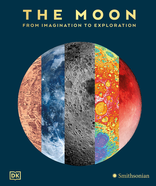 The Moon (From Imagination to Exploration) - 9780593966709 by DK, Adrian West, 9780593966709