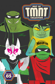 Best of Teenage Mutant Ninja Turtles Collection, Vol. 5 by Sophie Campbell, Tom Waltz, Kevin Eastman, Mateus Santolouco, 9798887242637