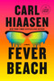 Fever Beach (A Novel) - 9798217070183 by Carl Hiaasen, 9798217070183