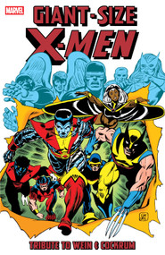 Giant-Size X-Men: Tribute To Wein & Cockrum by Len Wein, Dave Cockrum, Marvel Various, Gil Kane, 9781302961800