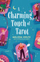 A Charming Touch of Tarot by Melissa Holtz, 9780593640067