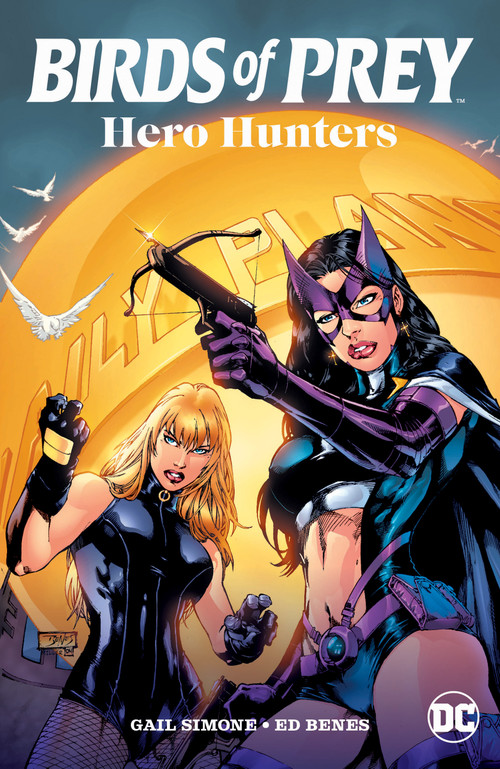 Birds of Prey: Hero Hunters (2025 Edition) by Dylan Horrocks, Tamra Bonvillain, Mike Huddleston, Tom Derenick, Eduardo Barreto, 9781799501350
