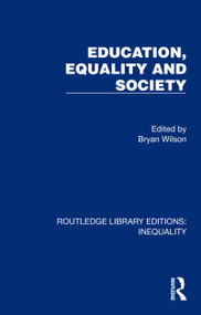Education, Equality and Society by Bryan Wilson, 9781032440156