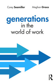 Generations in the World of Work by Corey Seemiller, Meghan Grace, 9781032877853