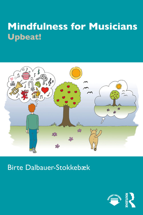 Mindfulness for Musicians (Upbeat!) by Birte Dalbauer-Stokkebæk, 9781032774206