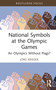 National Symbols at the Olympic Games (An Olympics Without Flags?) by Jörg Krieger, 9781032915869