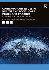Contemporary Issues in Health and Social Care Policy and Practice (A Comparative Introduction) by Julia Morgan, Vincent La Placa, 9781032381237
