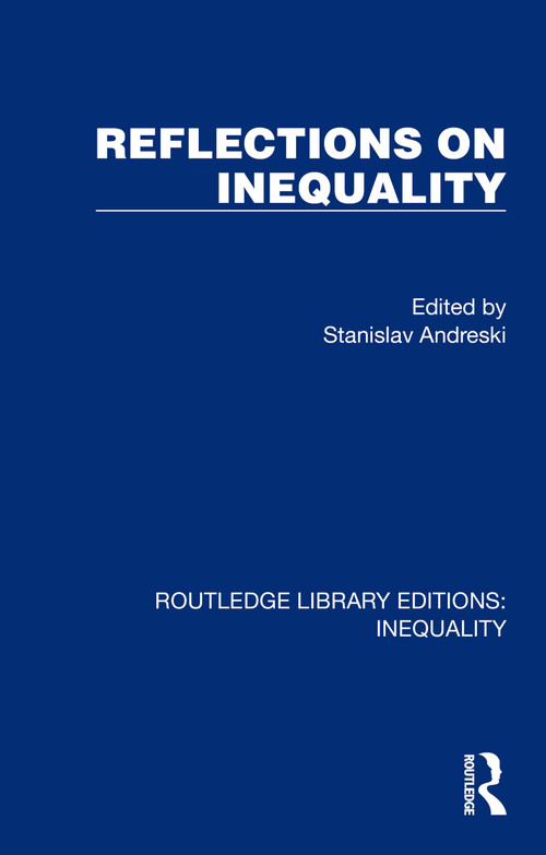 Reflections on Inequality by Stanislav Andreski, 9781032441306