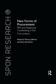 New Forms of Procurement (PPP and Relational Contracting in the 21st Century) by Marcus C. Jefferies, Steve Rowlinson, 9780367001186