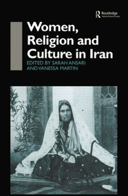 Women, Religion and Culture in Iran - 9780415515313 by Sarah Ansari, Vanessa Martin, 9780415515313