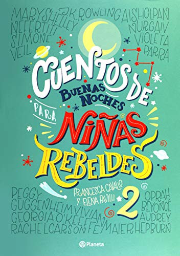 Cuentos de buenas noches para niñas rebeldes 2 (Spanish Edition) by Niñas Rebeldes, 9786070747434