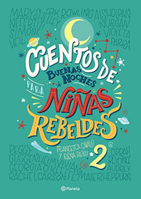 Cuentos de buenas noches para niñas rebeldes 2 (Tapa Dura) (Spanish Edition) by Niñas Rebeldes, 9786070749483