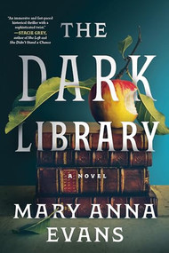 The Dark Library (A Novel) by Mary Anna Evans, 9781728293677