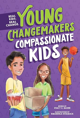 Compassionate Kids by Stacy C Bauer, 9781464223068