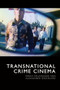 Transnational Crime Cinema - 9781399505680 by Sarah Delahousse, Aleksander Sedzielarz, 9781399505680