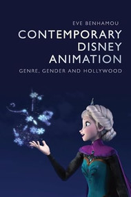 Contemporary Disney Animation (Genre, Gender and Hollywood) - 9781474476133 by Eve Benhamou, 9781474476133