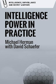 Intelligence Power in Practice - 9781474499552 by Michael Herman, David Schaefer, 9781474499552