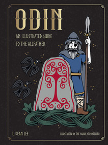 Odin (An Illustrated Guide to the Allfather) by L. Dean Lee, The Saxon Storyteller, 9781590035757