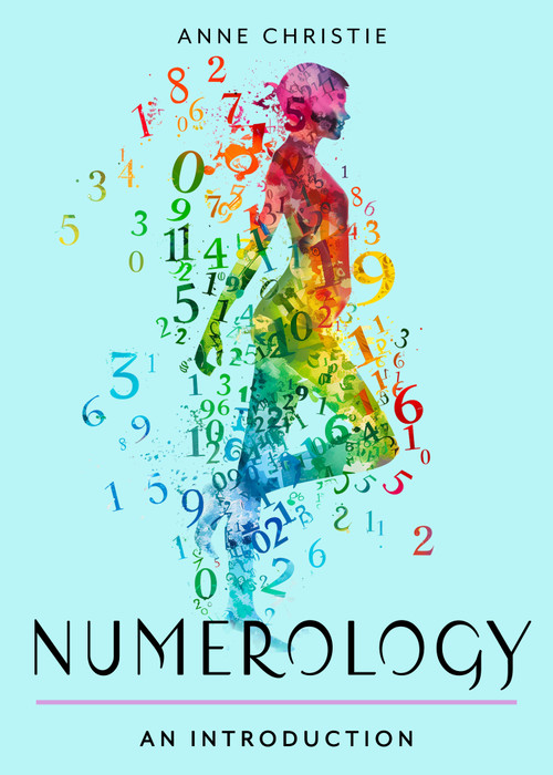 Numerology (Your Plain & Simple Guide to Numbers, Names, and Destiny) by Anne Christie, 9781642970708