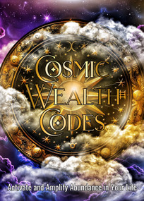 Cosmic Wealth Codes Journal (Activate and Amplify Abundance in Your Life) by Taylor Eaton, Stephanie Wicker-Campbell, 9781763586918
