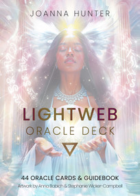 LightWeb Oracle Deck (Soul Technology (44 Full-Color Cards and 140-Page Full-Color Guidebook)) by Joanna Hunter, Stephanie Wicker-Campbell, Anna Babich, 9781763586925